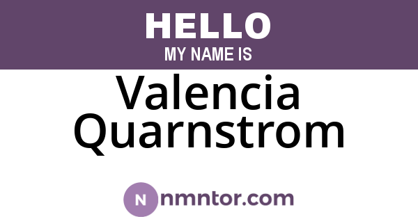 Valencia Quarnstrom