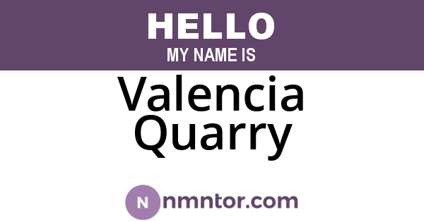 Valencia Quarry