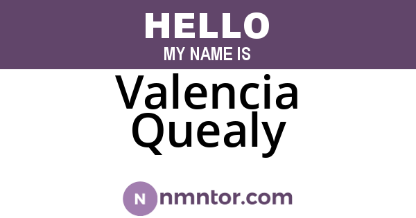 Valencia Quealy