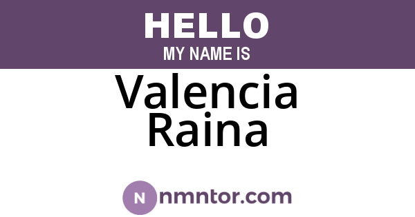 Valencia Raina