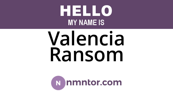 Valencia Ransom