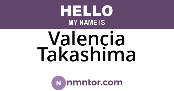 Valencia Takashima