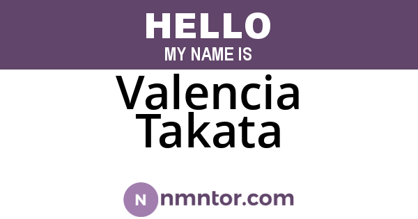 Valencia Takata