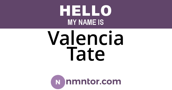 Valencia Tate