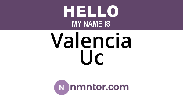 Valencia Uc
