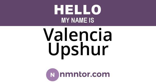 Valencia Upshur