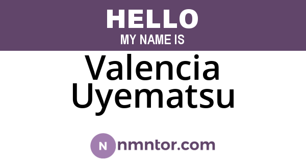 Valencia Uyematsu