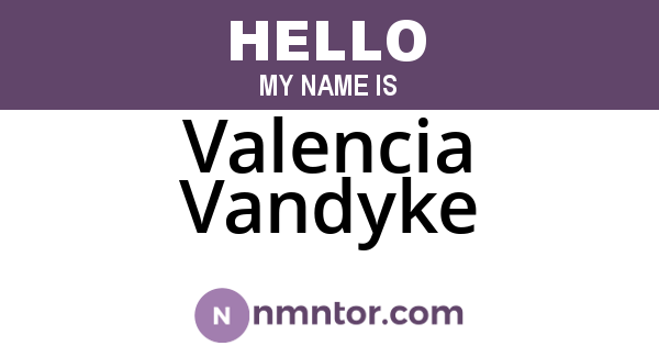 Valencia Vandyke
