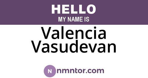 Valencia Vasudevan