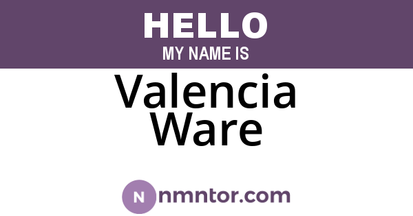 Valencia Ware