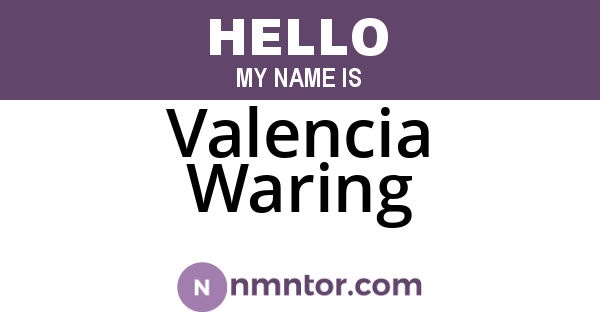 Valencia Waring