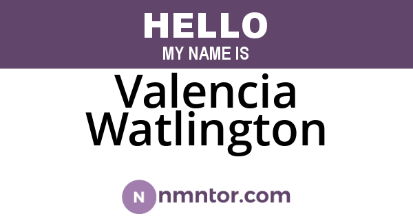 Valencia Watlington