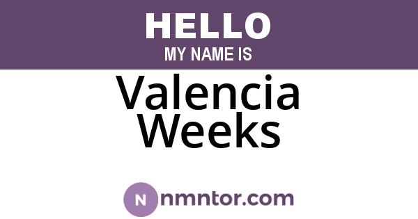 Valencia Weeks