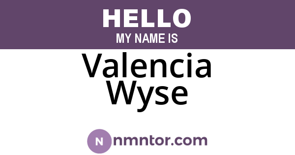 Valencia Wyse
