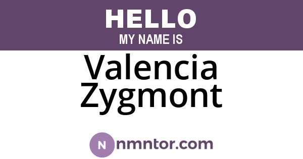 Valencia Zygmont