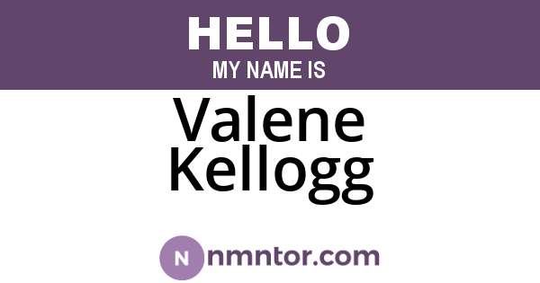 Valene Kellogg