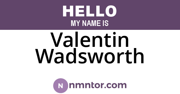 Valentin Wadsworth