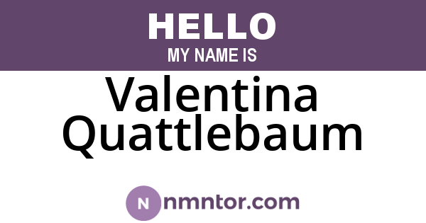 Valentina Quattlebaum