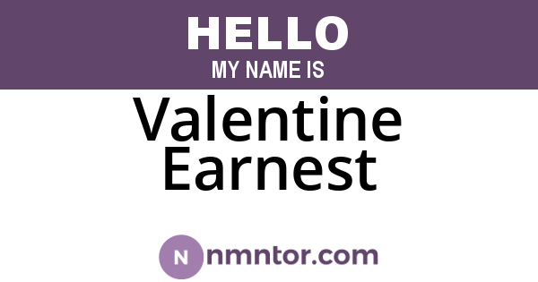 Valentine Earnest