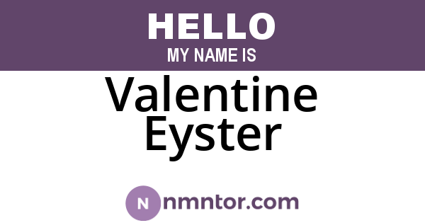 Valentine Eyster