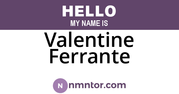 Valentine Ferrante