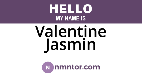 Valentine Jasmin