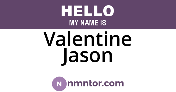 Valentine Jason