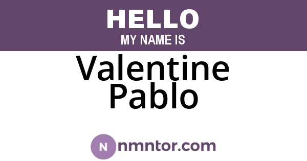 Valentine Pablo