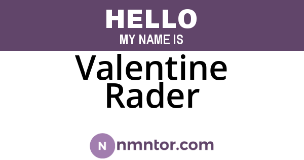 Valentine Rader