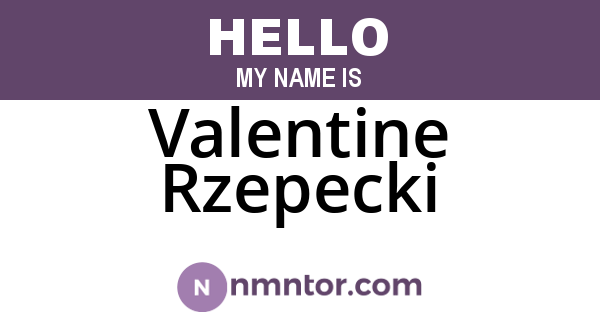 Valentine Rzepecki