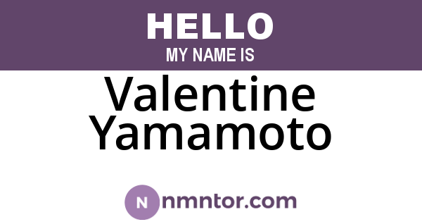 Valentine Yamamoto