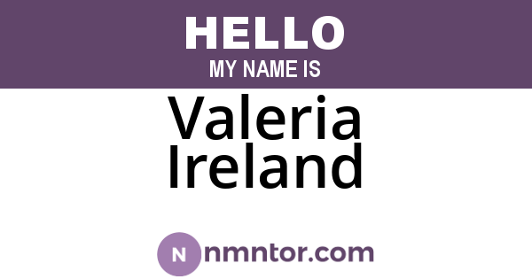 Valeria Ireland