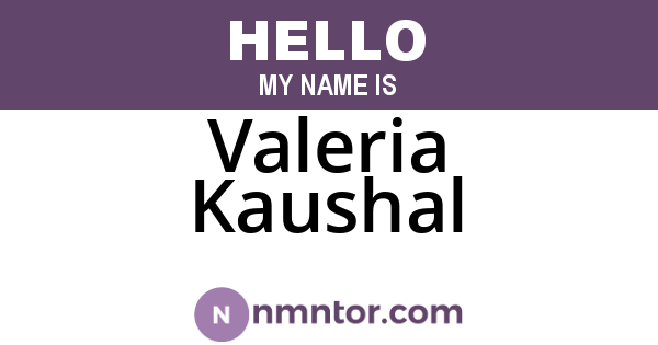 Valeria Kaushal