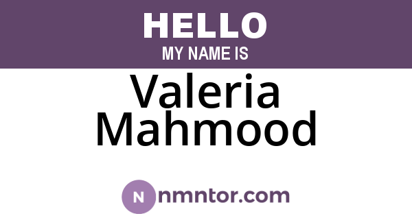 Valeria Mahmood