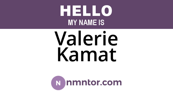 Valerie Kamat