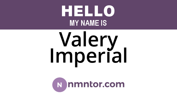 Valery Imperial