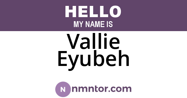 Vallie Eyubeh