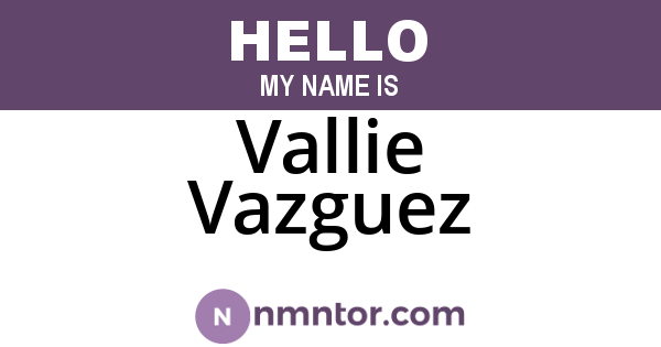 Vallie Vazguez