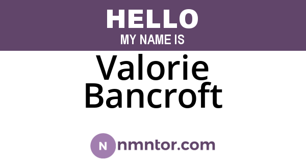 Valorie Bancroft