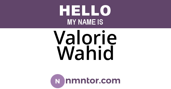 Valorie Wahid