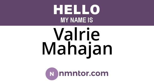 Valrie Mahajan
