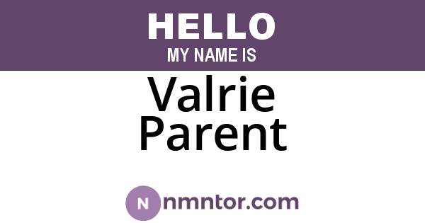 Valrie Parent