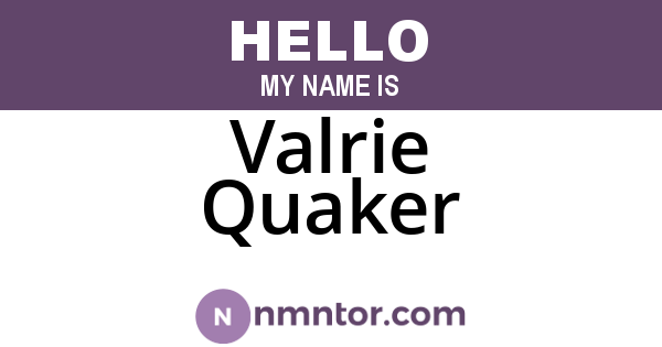 Valrie Quaker