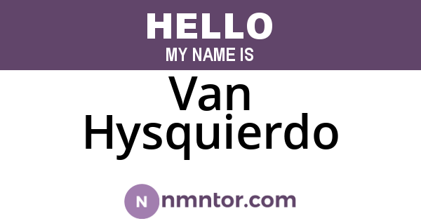 Van Hysquierdo