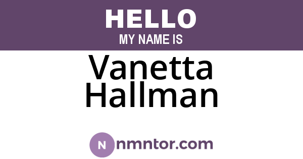 Vanetta Hallman