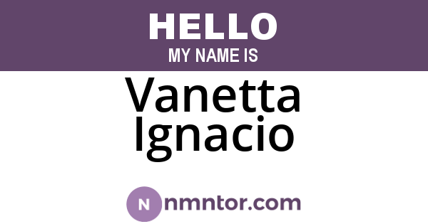 Vanetta Ignacio