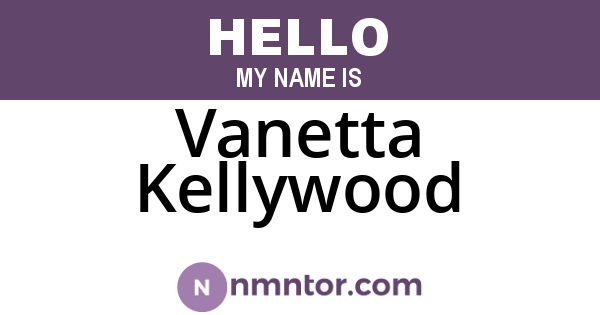 Vanetta Kellywood