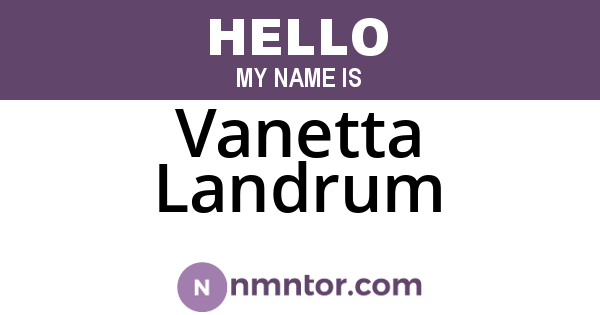 Vanetta Landrum