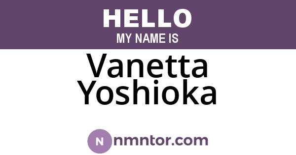 Vanetta Yoshioka