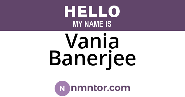 Vania Banerjee